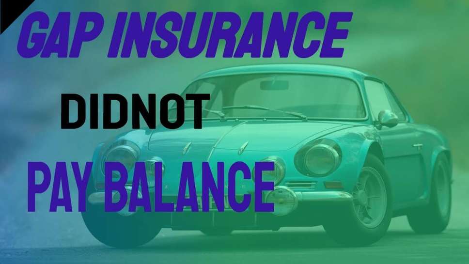 When does Gap Insurance not pay