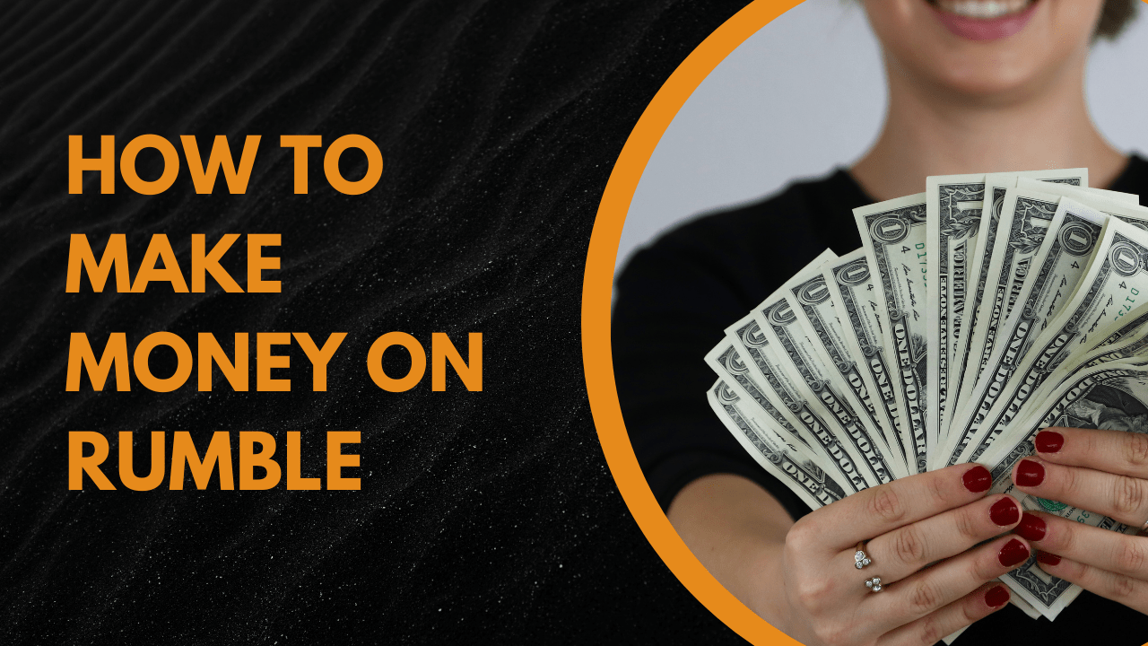 How to make money on Rumble