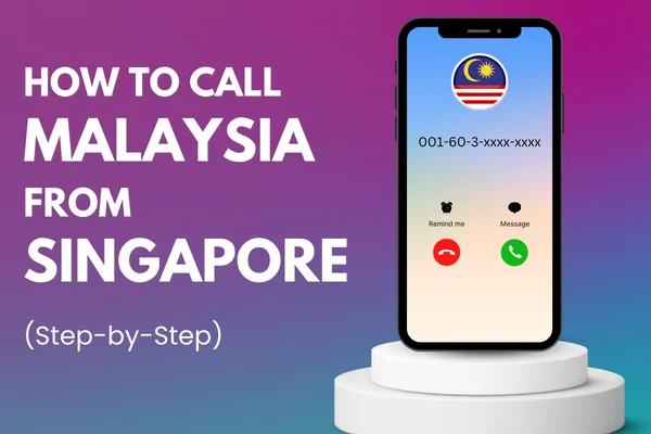 How to Call Malaysia from Singapore